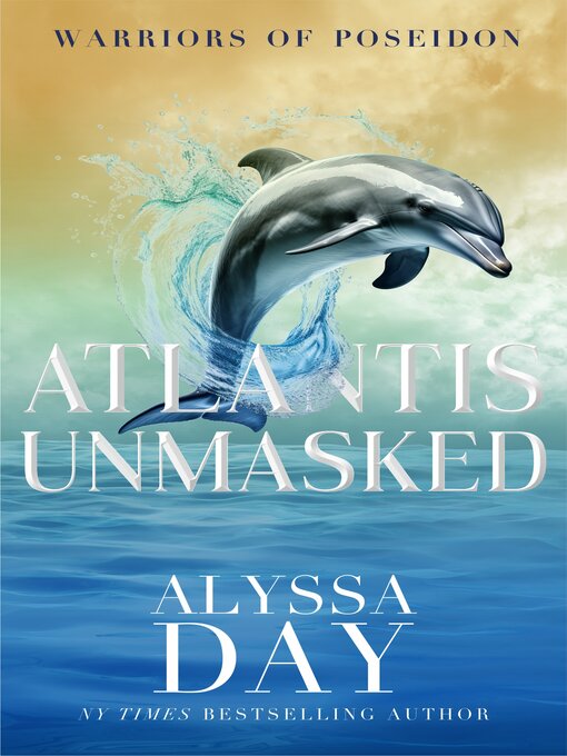 Title details for Atlantis Unmasked by Alyssa Day - Available